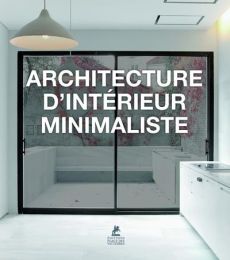 ARCHITECTURE D'INTERIEUR MINIMALISTE - COLLECTIF