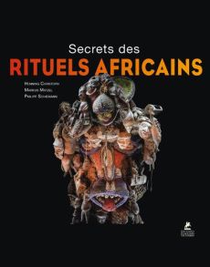 Secrets des rituels africains - Christoph Henning - Schiemann Philipp - Matzel Mar