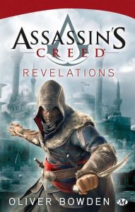 Assassin's Creed Tome 4 : Revelations - Bowden Oliver - Jouanneau Claire