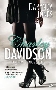 Charley Davidson Tome 4 : Quatrieme tombe au fond - Jones Darynda - Vadori Isabelle