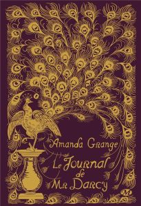 Le journal de Mr Darcy. Edition de luxe - Grange Amanda
