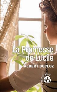 LA PROMESSE DE LUCILE - DUCLOZ ALBERT