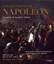Les cent-jours de Napoléon - Snow Peter - Snow Dan - Leibovici Antonia - Tulard