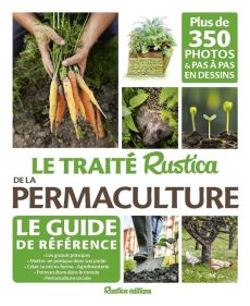 Le traité Rustica de la permaculture - Elger Robert - Bedouet Linda - Buresi Anna - Morel