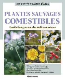Plantes sauvages comestibles. Cueillettes gourmandes au fil des saisons - Calendula Caroline - Monplaisir Christophe - Stubb