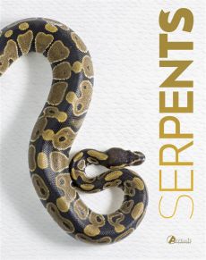 Serpents - Bauchot Roland