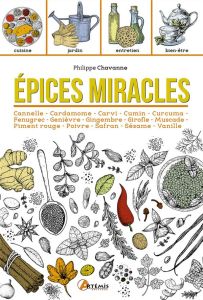 Epices miracles - Chavanne Philippe