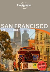 San Francisco en quelques jours. 3e édition - Bing Alison - Vlahides John-A