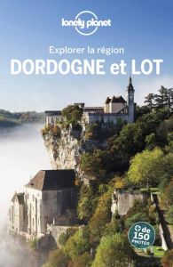 Dordogne et Lot. 2e édition - Angot Claire - Cirendini Olivier - Lenoir Alexandr