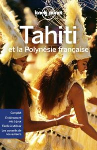 Tahiti et la Polynésie française. 8e édition - Carillet Jean-Bernard
