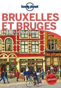 Bruxelles et Bruges en quelques jours. 4e édition. Avec 1 Plan détachable - Walker Benedict - Smith Helena