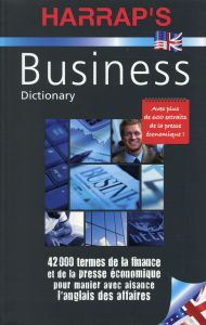 Harrap's Business Dictionary. English-French, Français-Anglais, Edition bilingue français-anglais - COLLECTIF