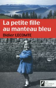 La petite fille au manteau bleu - Lecomte Didier