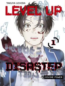 Level Up Disaster - Divine Power Tome 1 - Uchida Takuya