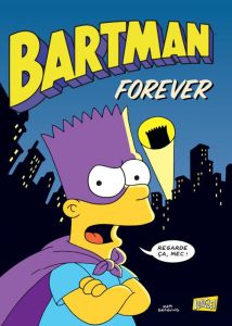 Bartman Tome 5 : Forever - Groening Matt