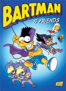 Bartman Tome 6 : Bartman & Friends - Groening Matt