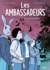 Les ambassadeurs. La révélation - Broyart Benoît - Richard Laurent