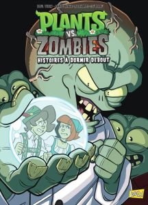 Plants vs Zombies Tome 20 : Histoires à dormir debout - Tobin Paul - Gillenardo-Goudreau Christiane