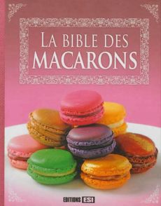 La bible des macarons - Aït-Ali Sylvie