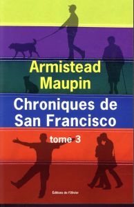 Chroniques de San Francisco Tome 3 : Michael Tolliver est vivant, Mary Ann en automne %3B Anna Madriga - Maupin Armistead - Albaret-Maatsch Michèle - Cohen