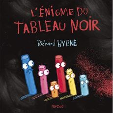 L'énigme du tableau noir - Byrne Richard - Hainaut-Baertsoen Nelle