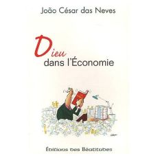 DIEU DANS L'ECONOMIE - CESAR DAS NEVES, J.