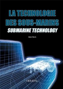 La technologie des sous marins - Bovis Alain