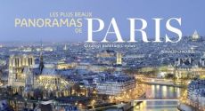 Les plus beaux panoramas de Paris. Edition bilingue français-anglais - Chicurel Arnaud