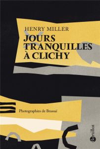 Jours tranquilles à Clichy - Miller Henry