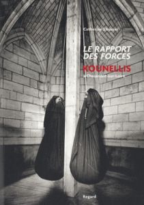 Le rapport des forces . Kounellis à Chaumont-sur-Loire - Strasser Catherine