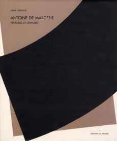 Antoine de Margerie. Peintures et gravures - Tronche Anne