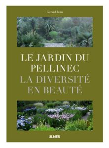Le jardin du Pellinec. La diversité en beauté - Jean Gérard - Tymen Erwan