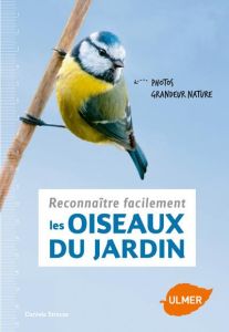 Reconnaître facilement les oiseaux du jardin - Strauss Daniela - Bertrand Pierre
