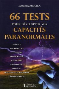 66 tests pour développer vos capacités paranormales - Mandorla Jacques