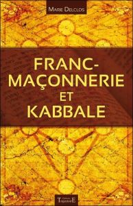 Franc-maçonnerie et kabbale - Delclos Marie