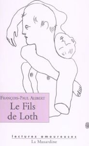Le Fils de Loth - Alibert François-Paul