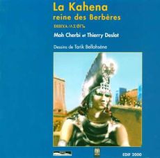 La Kahena, reine des Berbères - Cherbi Moh - Deslot Thierry - Bellahcene Tarek