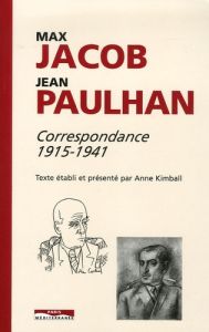 Correspondance 1915-1941 - Jacob Max - Paulhan Jean - Kimball Anne