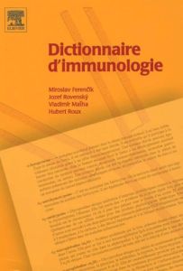 Dictionnaire d'immunologie - Ferencik Miroslav - Rovensky Jozef - Matha Vladimi