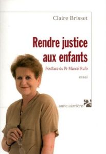 RENDRE JUSTICE AUX ENFANTS - RUFO/BRISSET