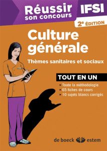 Réussir son concours IFSI : culture générale. 2e édition - Azorin Lisa - Fouquet Catherine - Marchandé Sylvai