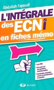 L'intégrale des ECNi en fiches mémo. Nouveau programme, 3e édition - Fayssoil Abdallah