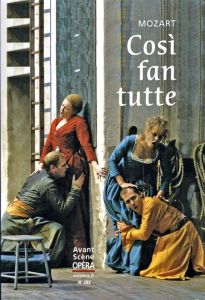 L'Avant-Scène Opéra N° 292, mai-juin 2016 : Cosi fan tutte. Edition bilingue français-italien - Mozart Wolfgang Amadeus - Da Ponte Lorenzo - Malbo