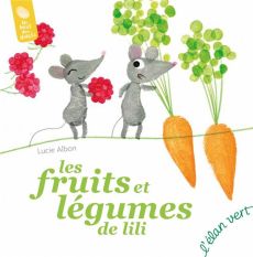 Les fruits et légumes de Lili - Albon Lucie