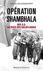Opération Shambhala. Des SS au pays des dalaï-lamas - Van Grasdorff Gilles