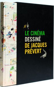 Le Cinéma dessiné de Jacques Prévert - Aurouet Carole