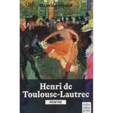 Henri de Toulouse-Lautrec. Peintre - Joyant Maurice