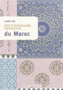 Dictionnaire insolite du Maroc - Faïz Latéfa