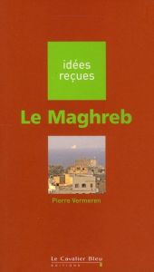 Le Maghreb - Vermeren Pierre
