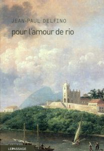 Pour l'amour de Rio - Delfino Jean-Paul